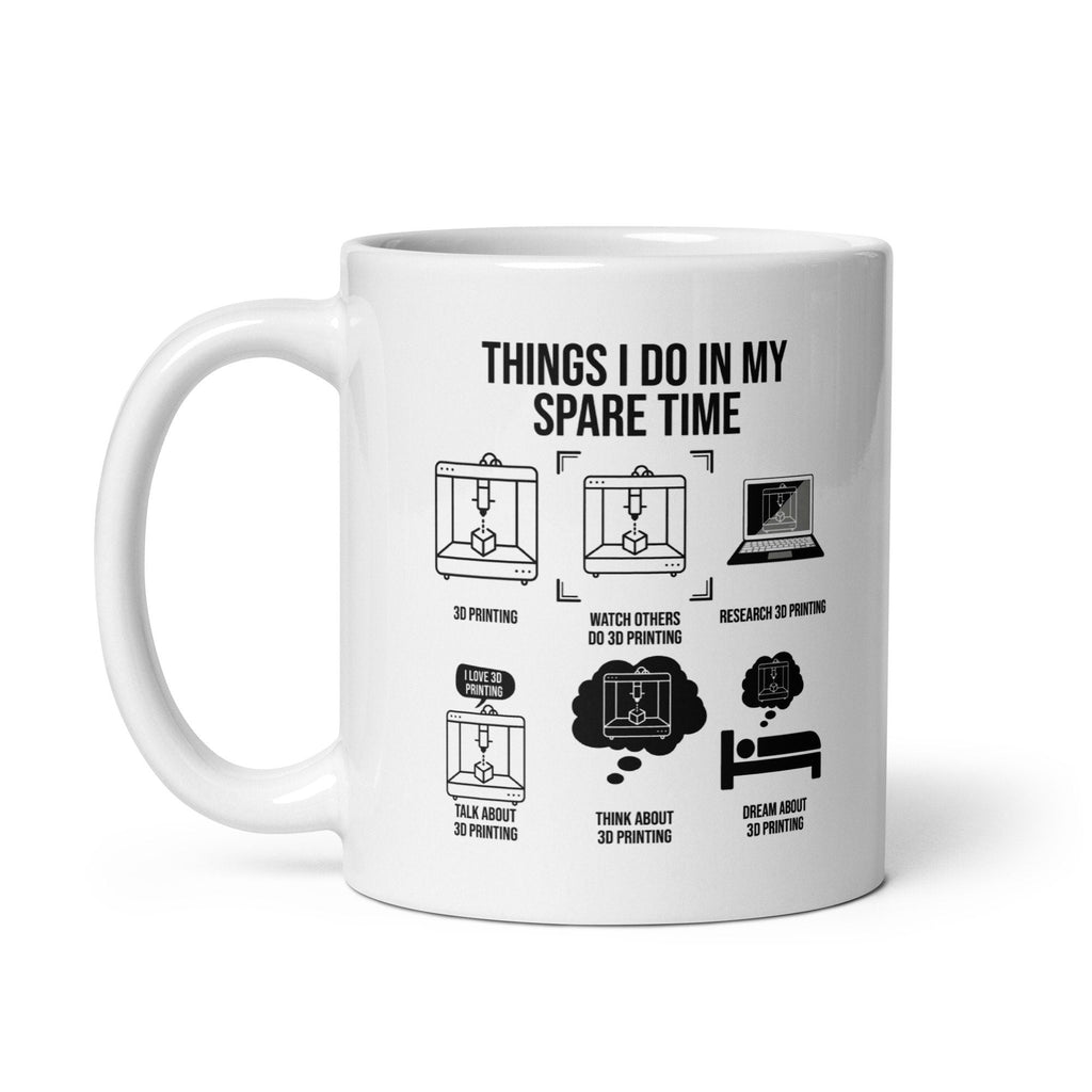 3D Printer Mug | 3D Printer Gift, Things I Do, 3D Printer Owner, 3d Printing Mug, Print Lover Cup, 3d Print Lover Coffee Mug - TheReallyNiceStuff