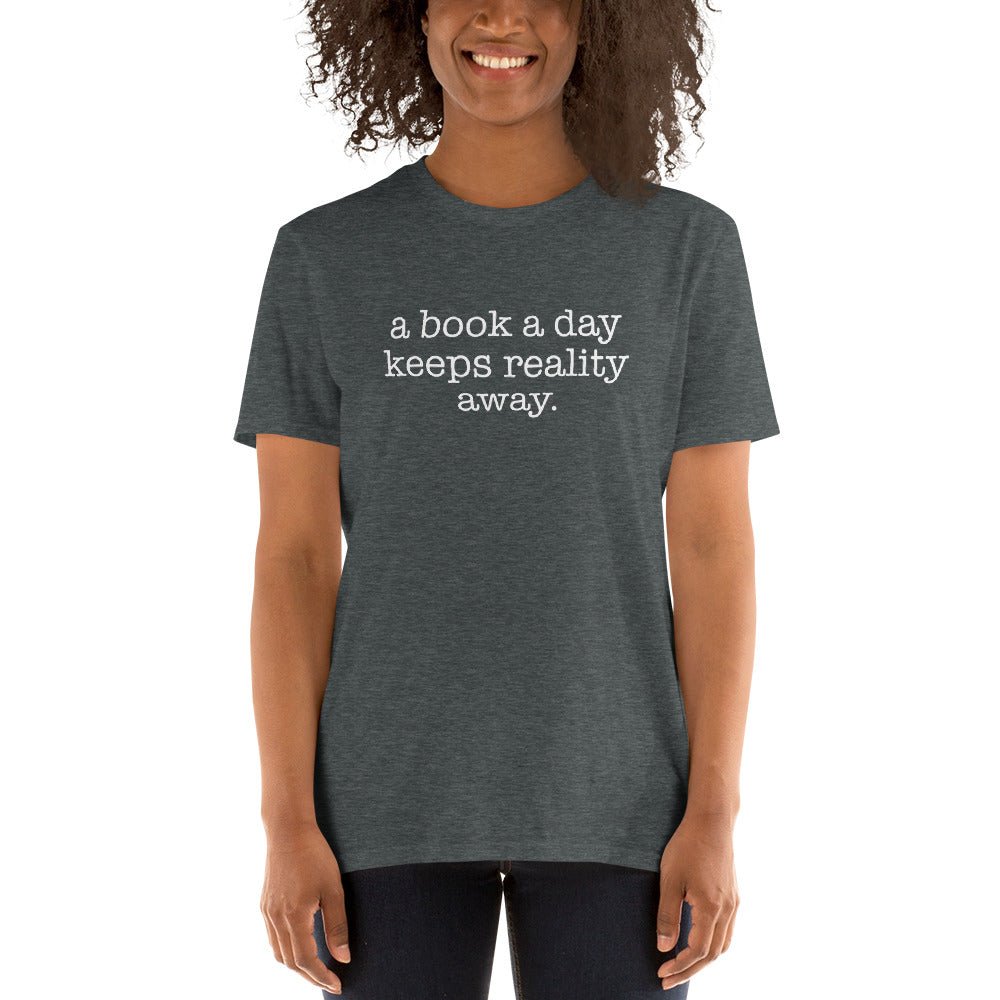 A Book A Day Keeps Reality Away T-Shirt | Book Shirt, Library Tee, Bookworm Gift, Reading Lover, Book Nerd, Gift For Book Lover, Unisex - TheReallyNiceStuff