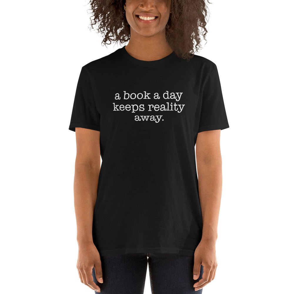 A Book A Day Keeps Reality Away T-Shirt | Book Shirt, Library Tee, Bookworm Gift, Reading Lover, Book Nerd, Gift For Book Lover, Unisex - TheReallyNiceStuff