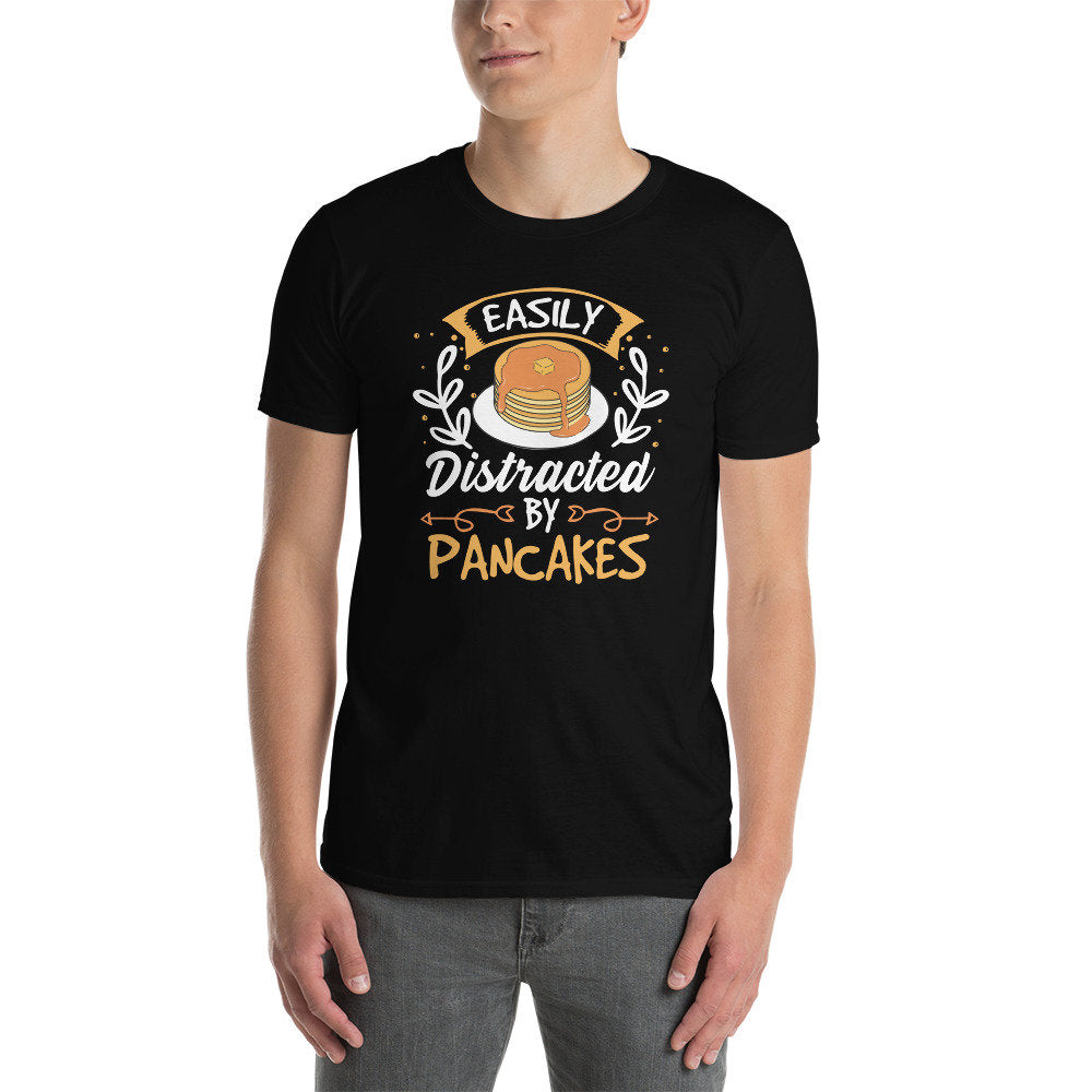 Funny Pancake Lover T-Shirt | Pancake Gift, Easily Distracted By Pancakes, Pancake Eater, Pancake Maker Tee, Brunch Shirt, Unisex