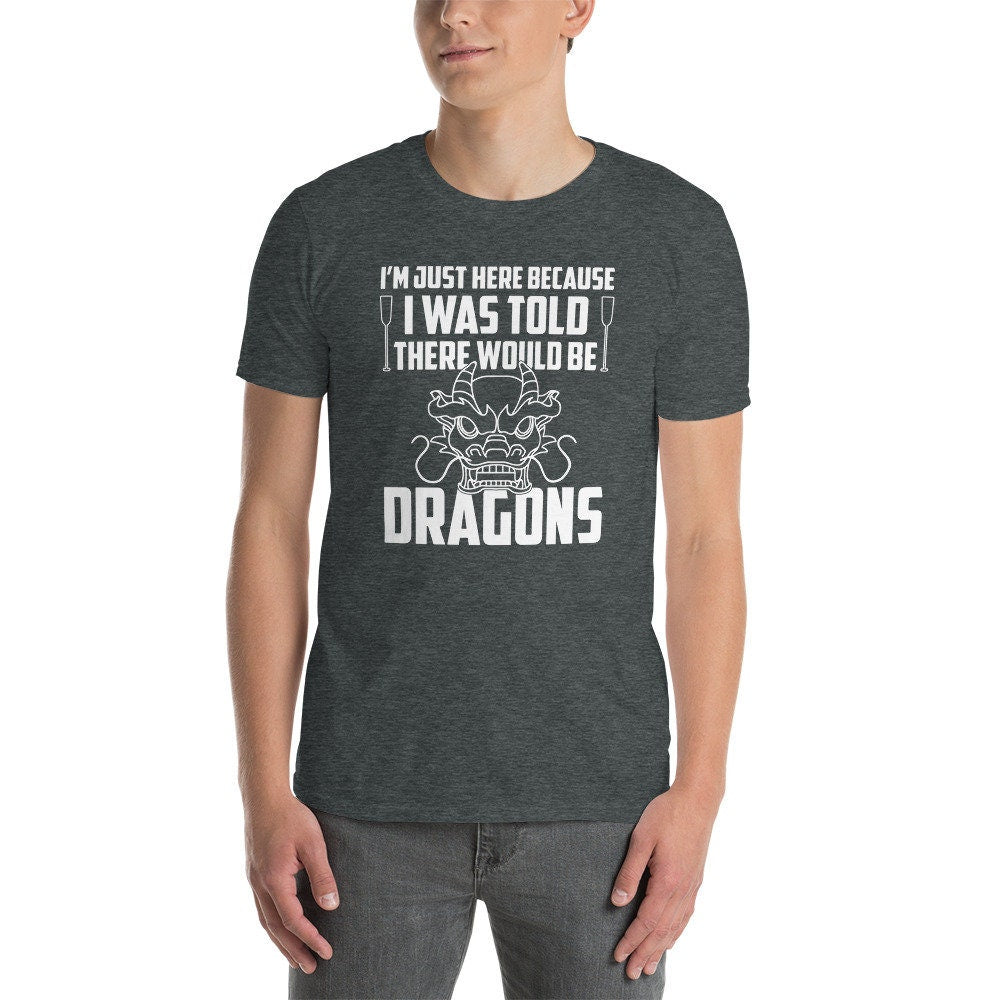 Funny Dragon Boat T-Shirt | Dragon Boat Racer Gift, Dragon Boat Racing Shirt, Dragon Boat Team Outfit, Dragon Boat Paddler, Unisex