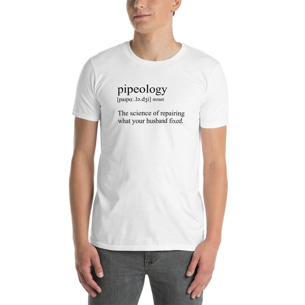 Pipeology Definition T-Shirt | Plumber Shirt, Plumbing Outfit, Best Plumber Gift, Tradesperson Shirt, Pipefitter Tee, Unisex