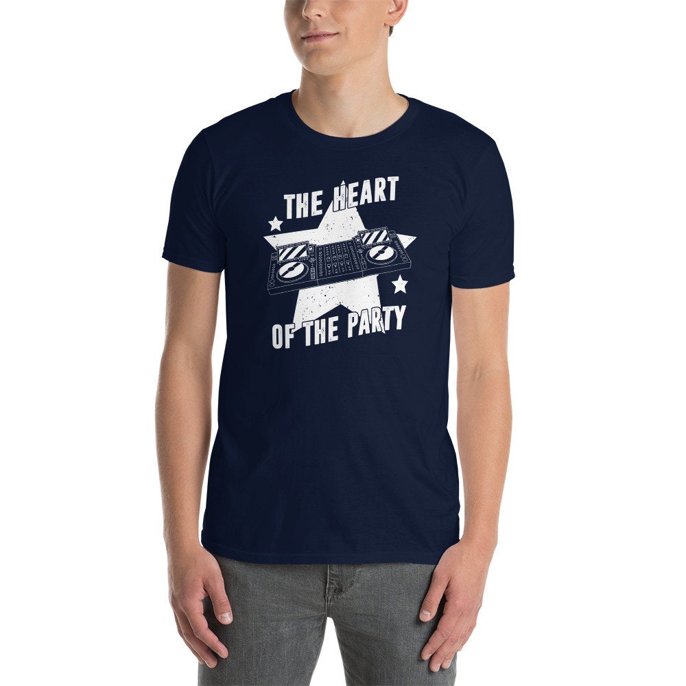 Funny Dj T-Shirt | The Heart Of The Party, Disc Jockey Outfit, Dj Gift, Music Lover Shirt, Musician Gift, Unisex