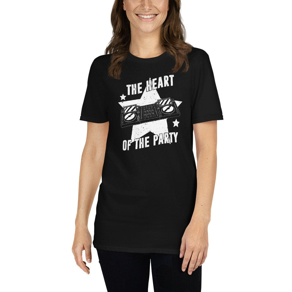 Funny Dj T-Shirt | The Heart Of The Party, Disc Jockey Outfit, Dj Gift, Music Lover Shirt, Musician Gift, Unisex