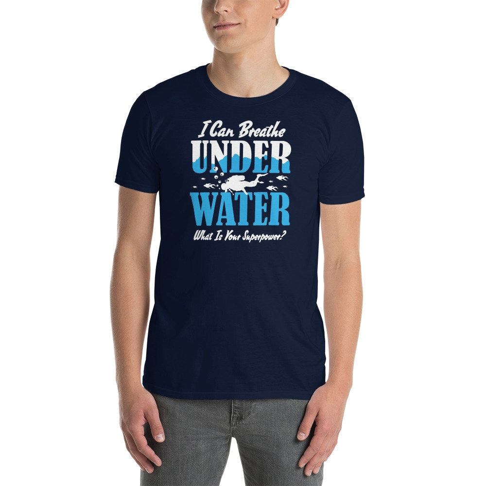 Funny Scuba Diving T-Shirt | Scuba Diver Gift, Under Water Sports Shirt, Dive Instructor Tee, Diving Lover Shirt, Unisex