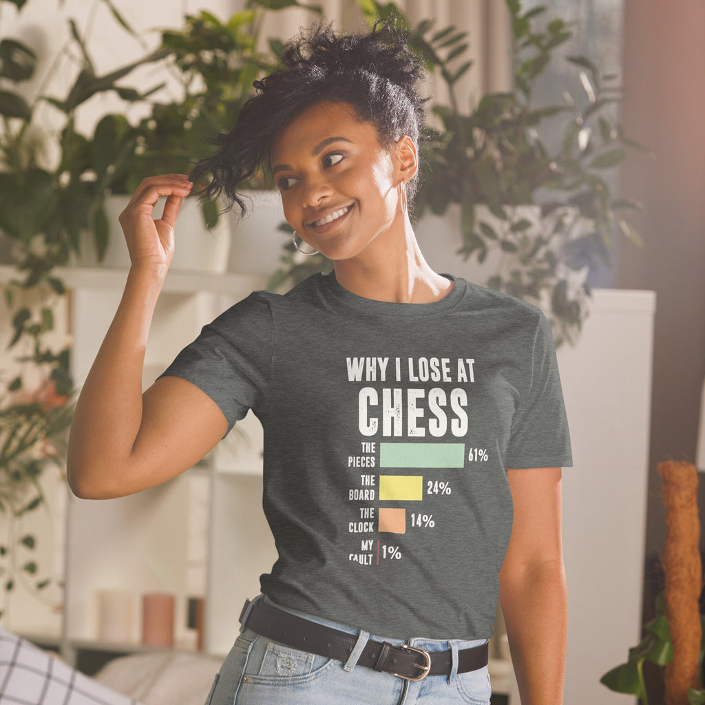 Funny Chess T-Shirt | Why I Lose, Chess Player Gift, Chess Lover Shirt, Gambit Shirt, Chess Tournament Outfit, Unisex