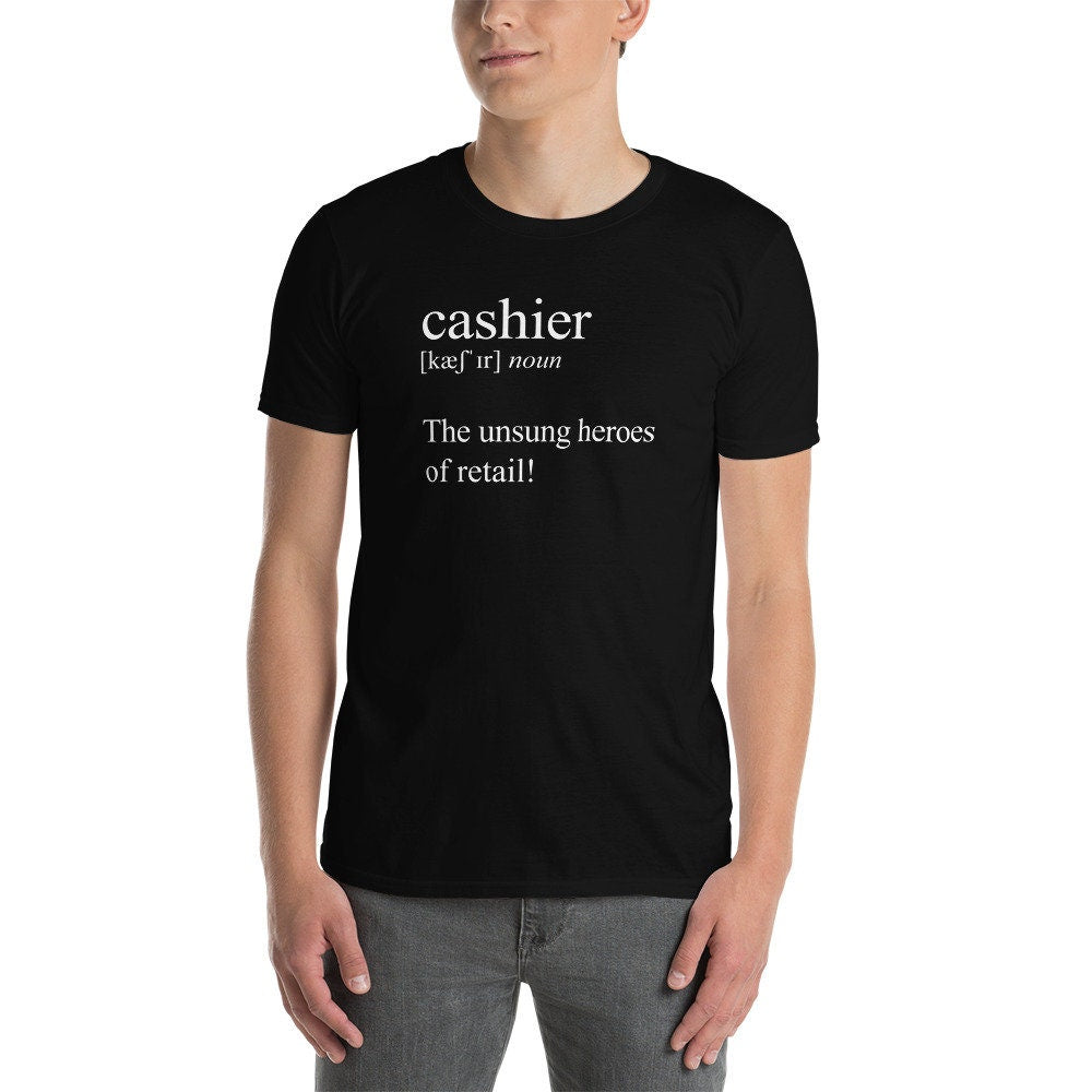 Cashier Definition T-Shirt | Cash Register Operator Gift, Retail Worker Outfit, Retail Team Member Shirt, Unisex