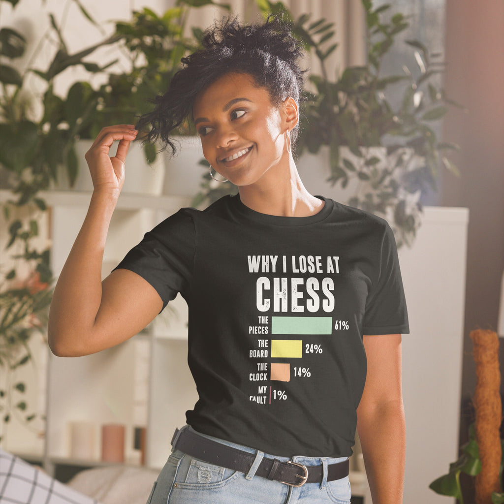 Funny Chess T-Shirt | Why I Lose, Chess Player Gift, Chess Lover Shirt, Gambit Shirt, Chess Tournament Outfit, Unisex