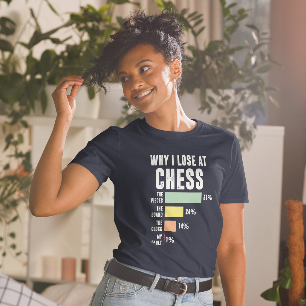 Funny Chess T-Shirt | Why I Lose, Chess Player Gift, Chess Lover Shirt, Gambit Shirt, Chess Tournament Outfit, Unisex