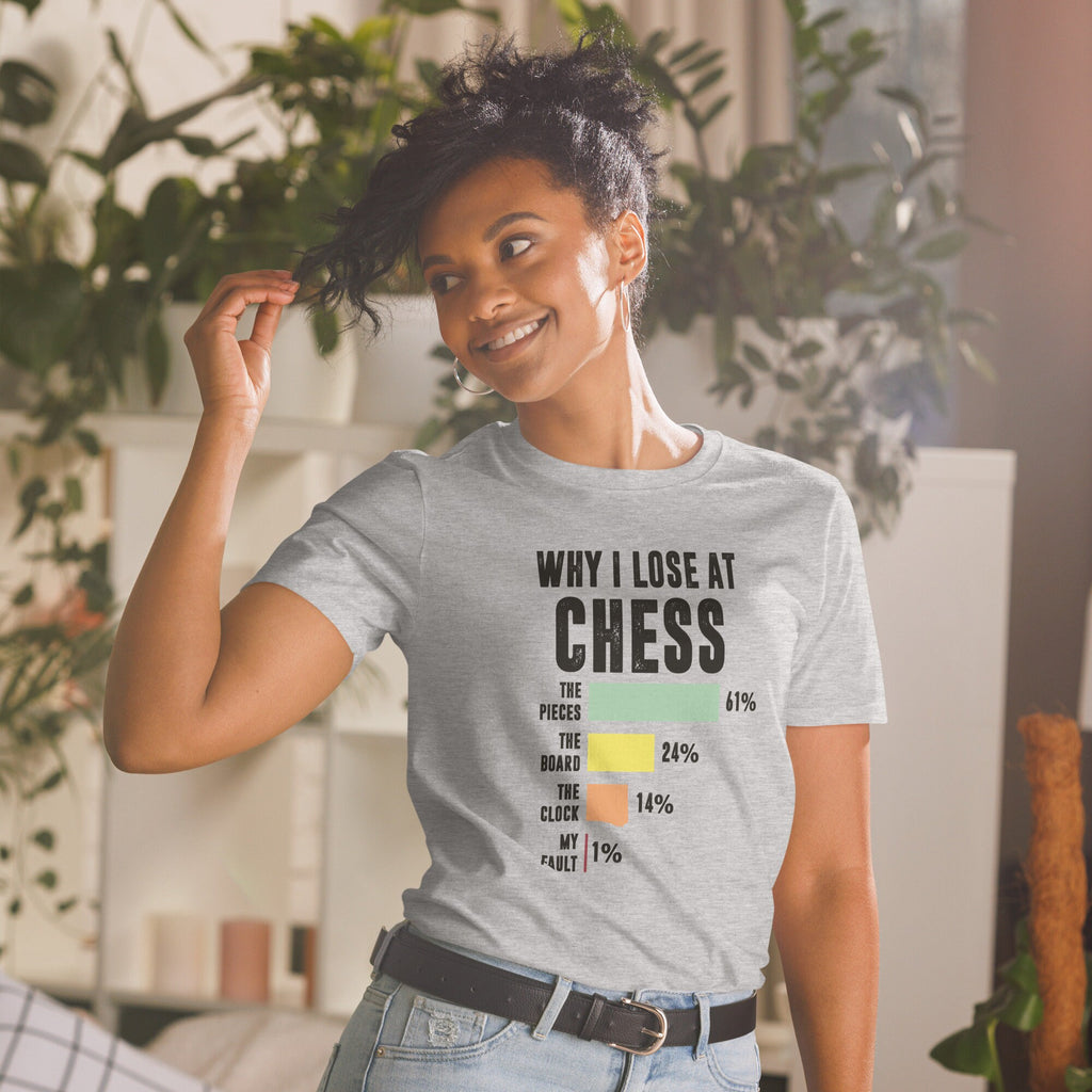 Funny Chess T-Shirt | Why I Lose, Chess Player Gift, Chess Lover Shirt, Gambit Shirt, Chess Tournament Outfit, Unisex