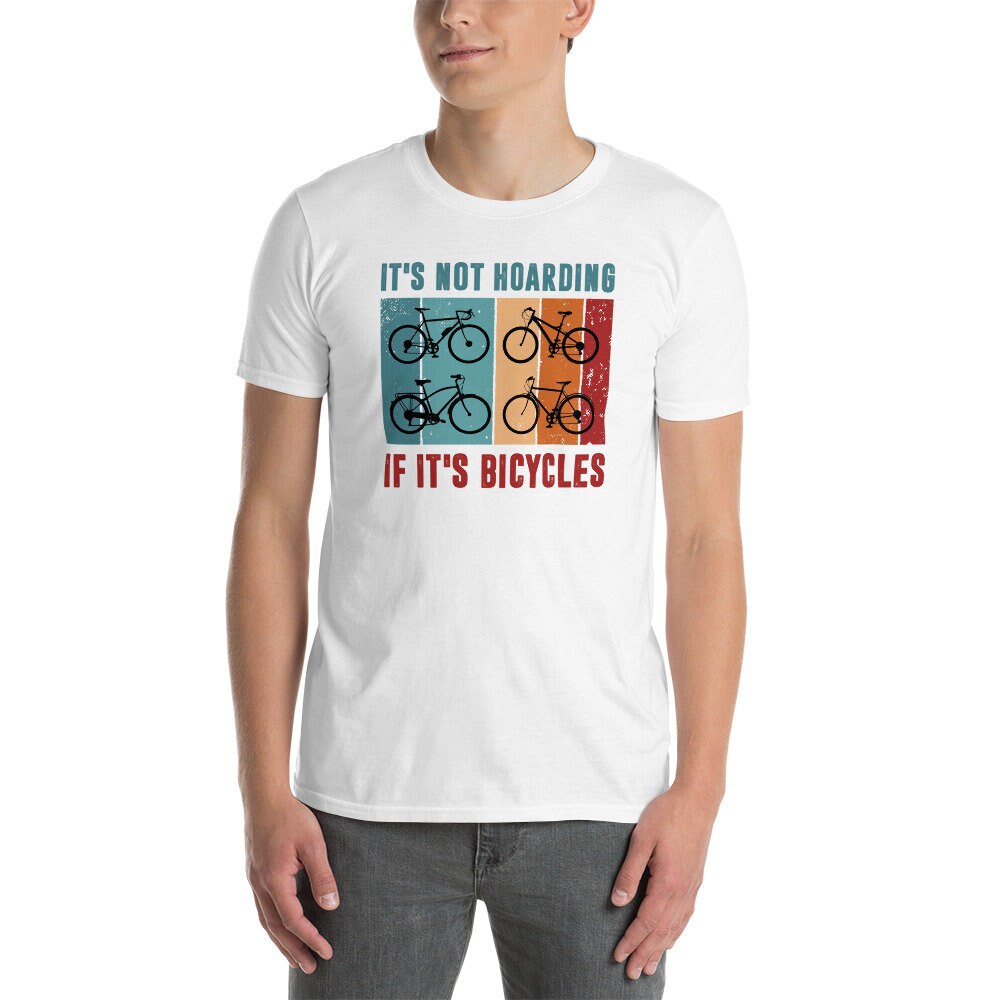 Funny Cycling T-Shirt | It&#39;s Not Hoarding, Bicycle Lover Gift, Bike Shirt, Cyclist Shirt, Bicycle Collecting, Unisex