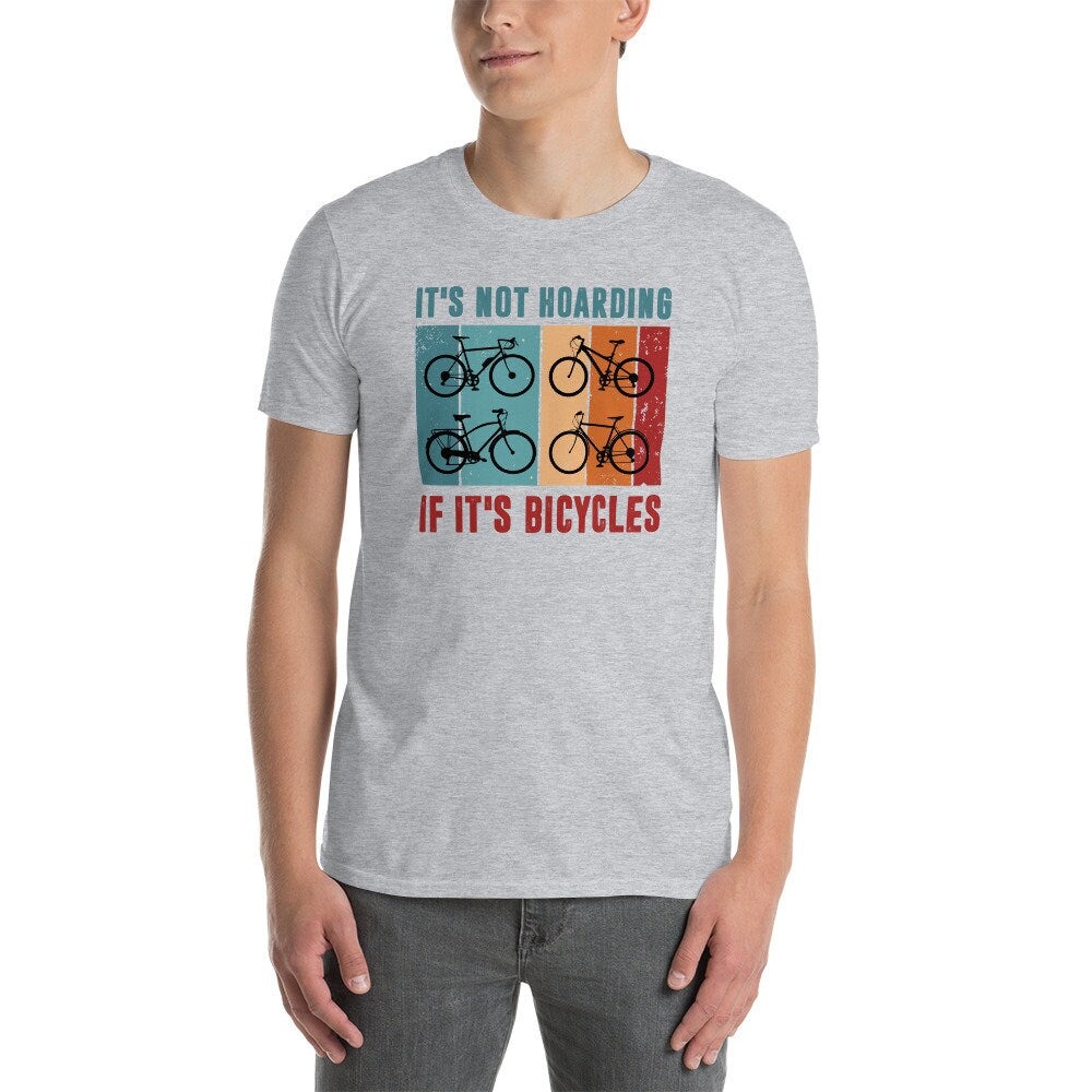 Funny Cycling T-Shirt | It&#39;s Not Hoarding, Bicycle Lover Gift, Bike Shirt, Cyclist Shirt, Bicycle Collecting, Unisex