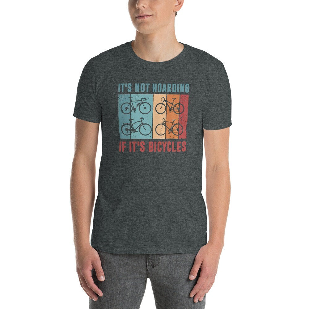 Funny Cycling T-Shirt | It&#39;s Not Hoarding, Bicycle Lover Gift, Bike Shirt, Cyclist Shirt, Bicycle Collecting, Unisex