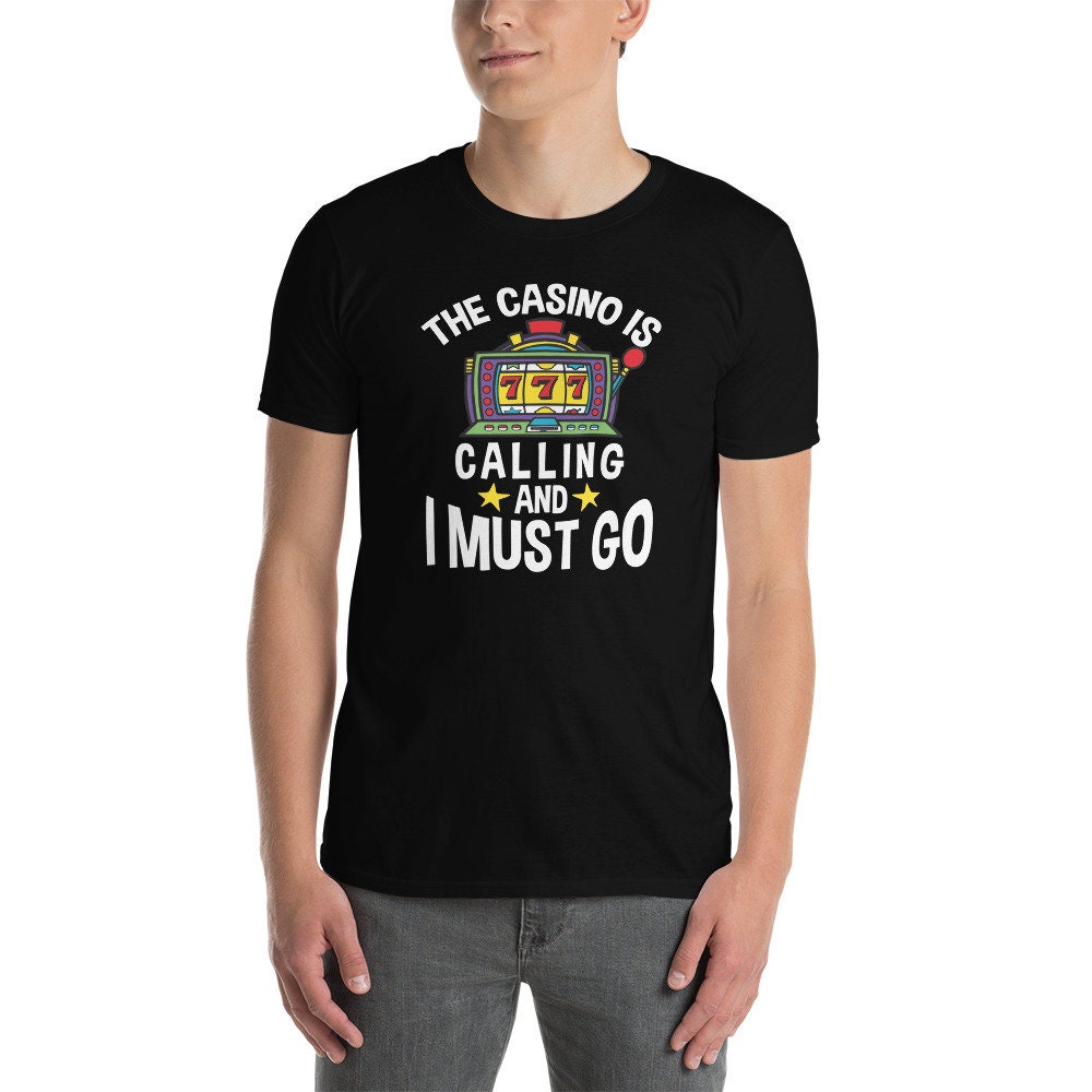 Funny Casino T-Shirt | The Casino Is Calling, Slot Machine Shirt, Gambling Outfit, Casino Fashion, Gambler Gift, Unisex