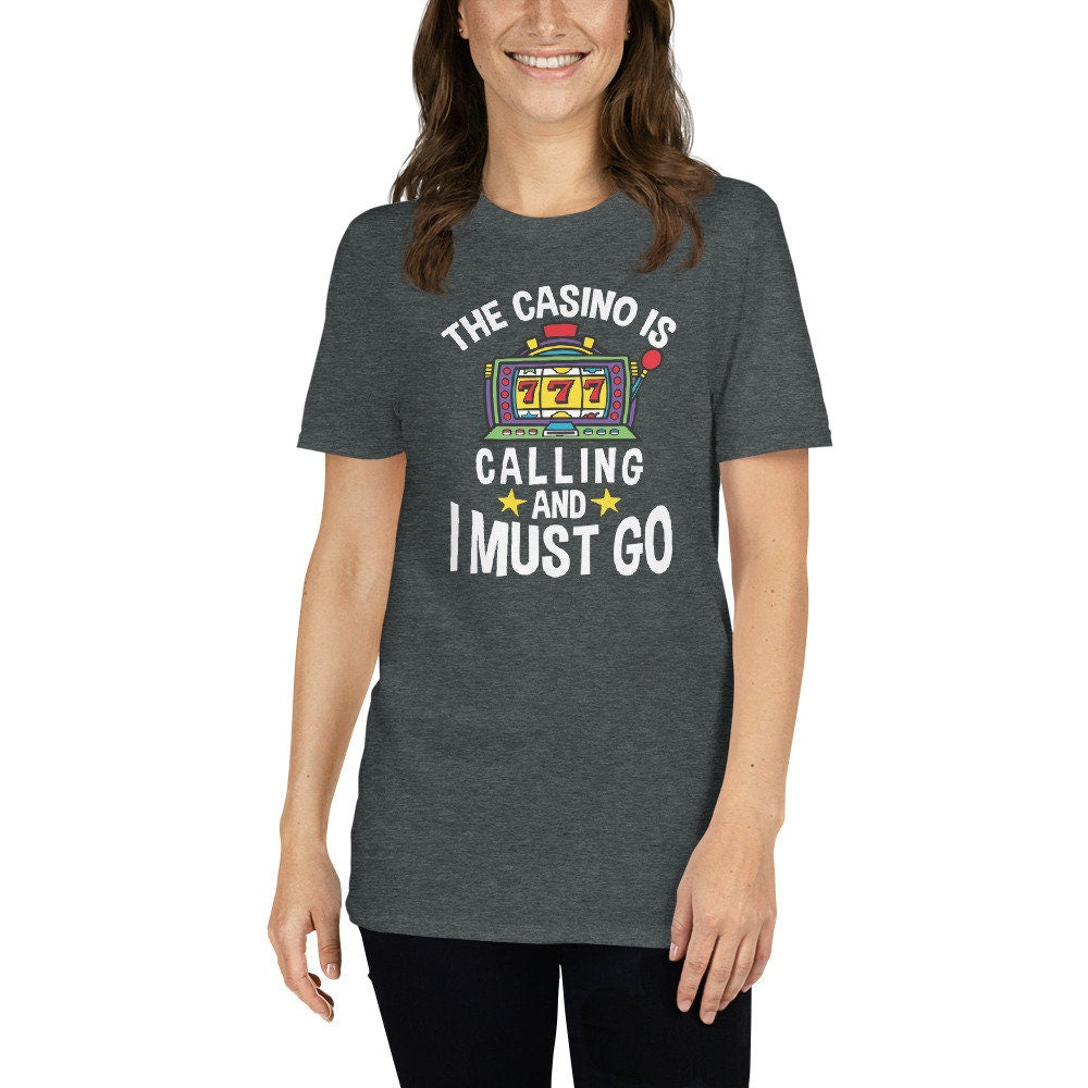 Funny Casino T-Shirt | The Casino Is Calling, Slot Machine Shirt, Gambling Outfit, Casino Fashion, Gambler Gift, Unisex