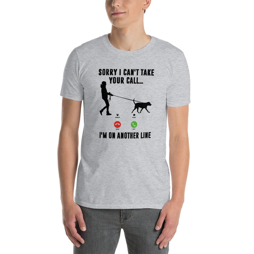 Dog Walking T-Shirt | I&#39;m On The Other Line, Funny Dog Sitter Gift, Dog Walking Outfit, Professional Pet Care Apparel, Unisex