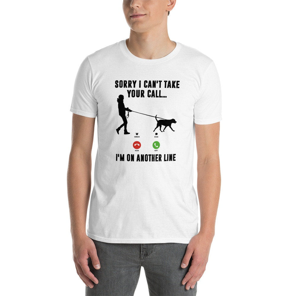 Dog Walking T-Shirt | I&#39;m On The Other Line, Funny Dog Sitter Gift, Dog Walking Outfit, Professional Pet Care Apparel, Unisex