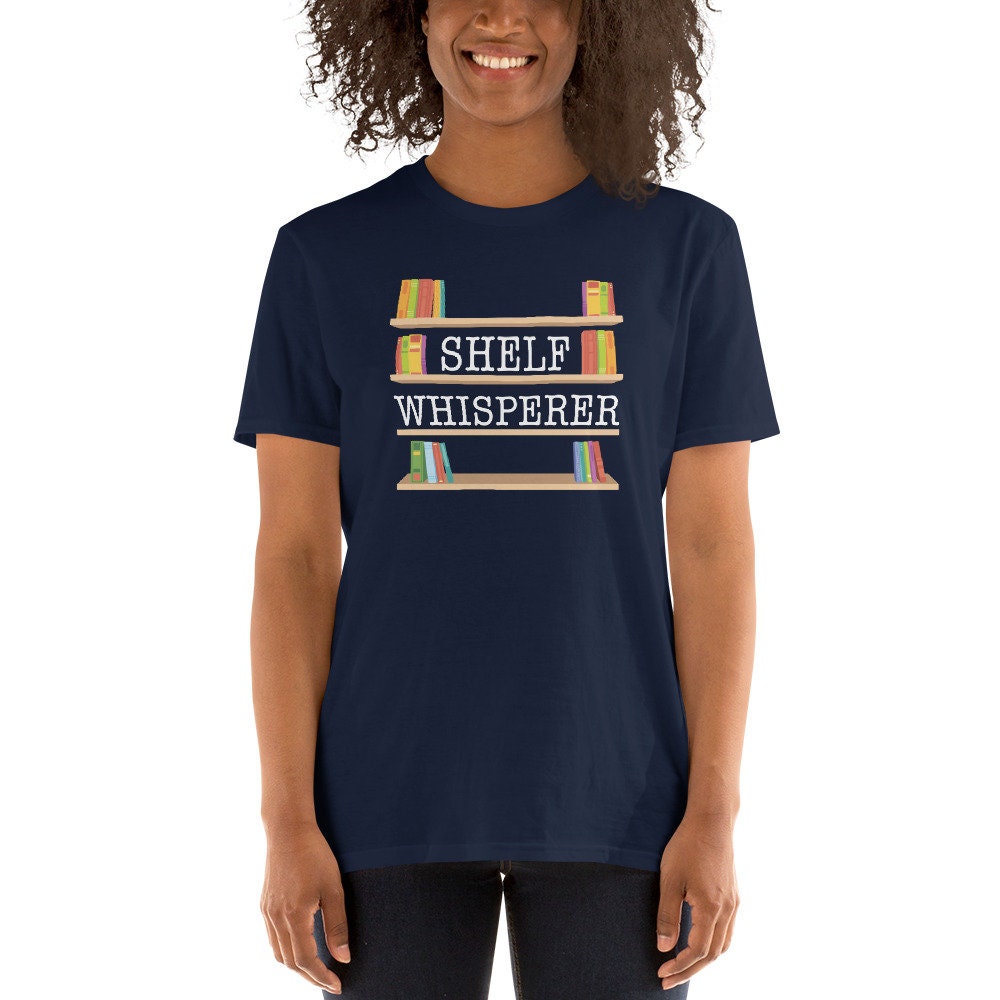 Shelf Whisperer T-Shirt | Librarian Shirt, Book Lover Gift, School Library Assistant Tee, Unisex