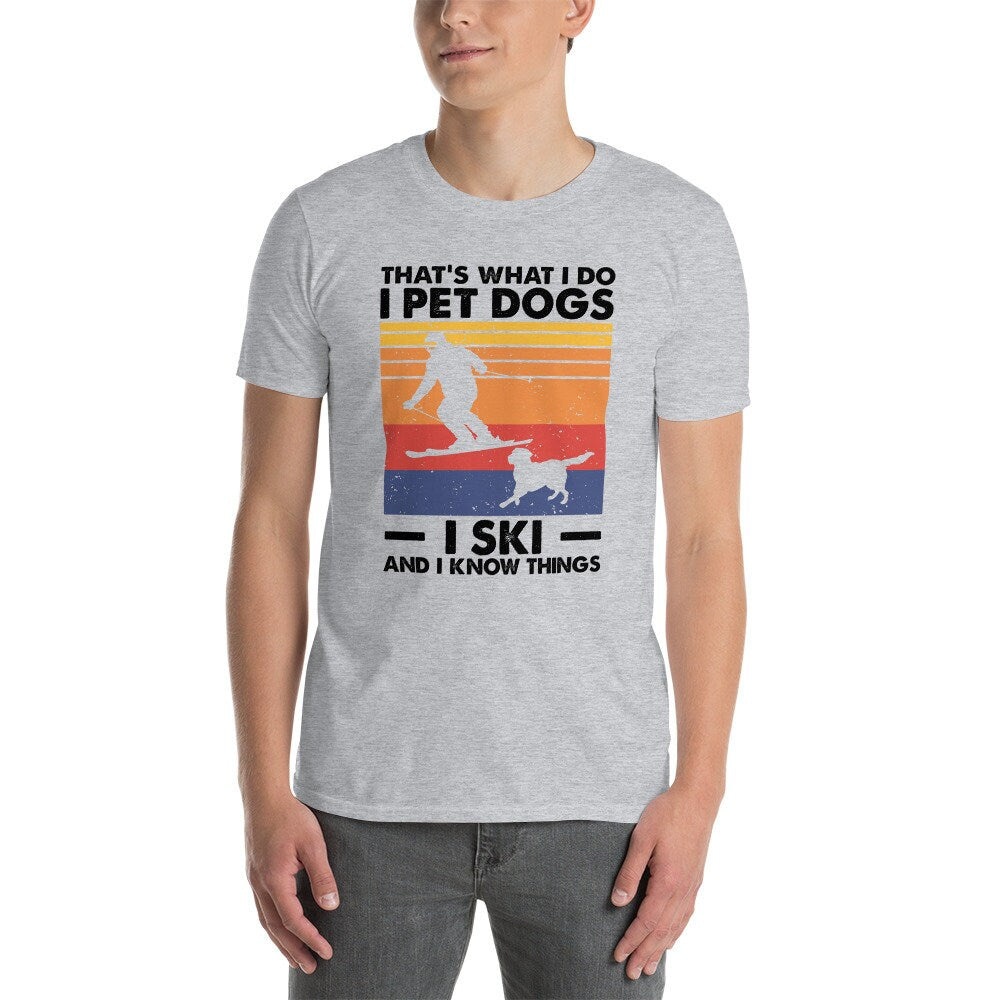 Skier & Dog Lover T-Shirt | That&#39;s What I Do, Ski Enthusiast Tee for Dog-Owning Snow Adventurers, Skiing Gift, Unisex